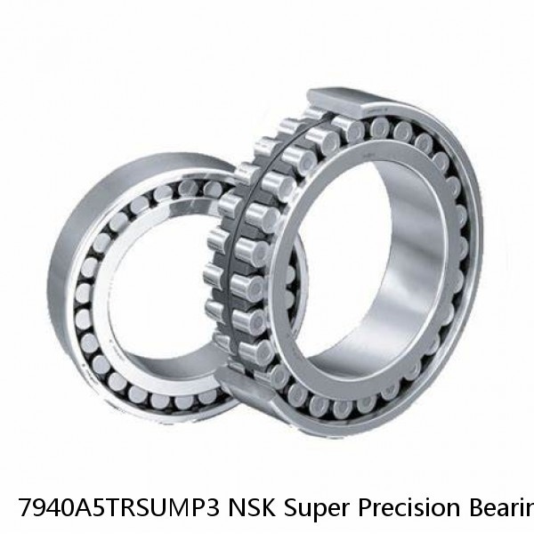 7940A5TRSUMP3 NSK Super Precision Bearings